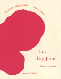 Julie Safirstein et Gérard de Nerval - Les papillons.