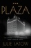 The Plaza. The Secret Life of America's Most Famous Hotel
