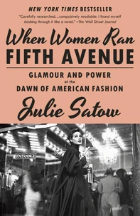 When Women Ran Fifth Avenue : Glamour and Power at the Dawn of American Fashion /anglais