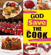 Julie Schwob - God save the Cook - Rezepte: So British!.