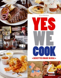 Julie Schwob - Yes we cook ! - Recettes made in USA.