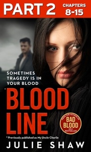 Julie Shaw - Blood Line - Part 2 of 3 - Sometimes Tragedy Is in Your Blood.