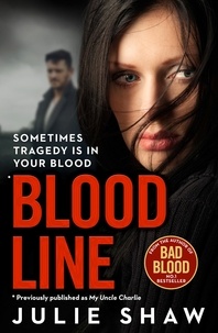 Julie Shaw - Blood Line - Sometimes Tragedy Is in Your Blood.