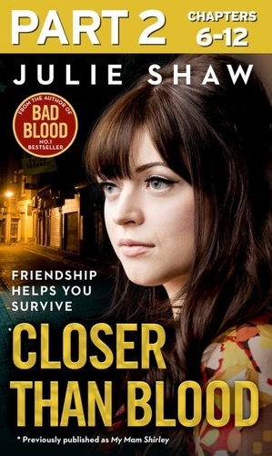 Julie Shaw - Closer than Blood - Part 2 of 3 - Friendship Helps You Survive.
