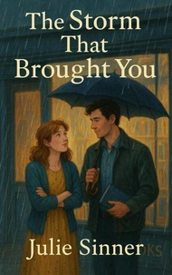The Storm That Brought You