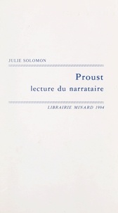 Julie Solomon - Proust, lecture du narrataire.