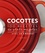 Cocottes. 100 recettes de plats mijotés avec Le Creuset