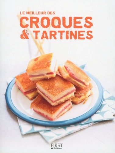 Le meilleur des croques et tartines