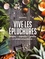 Vive les épluchures. Cuisine, cosméto, jardin : "il y a du bon à ne plus rien jeter !"