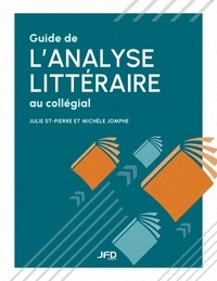 Julie St-Pierre et Michèle Jomphe - Guide de l’analyse littéraire au collégial.