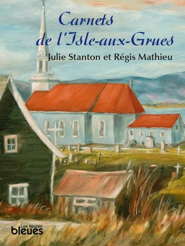 Carnets de l’Isle-aux-Grues