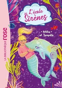 Julie Sykes et Linda Chapman - L'école des Sirènes Tome 5 : Millie et Tempête.