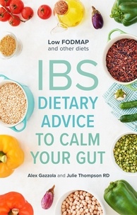 Julie Thompson et Alex Gazzola - IBS - Dietary Advice To Calm Your Gut.
