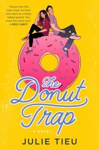 Julie Tieu - The Donut Trap - A Novel.