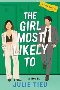 Julie Tieu - The Girl Most Likely To - A Novel.