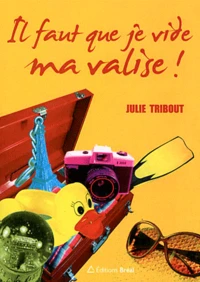 Il faut que je vide ma valise !