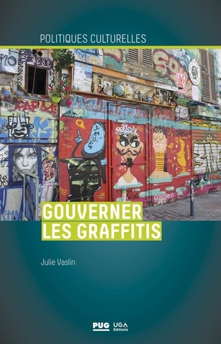 Gouverner les graffitis. Esthétique propre à Paris et à Berlin
