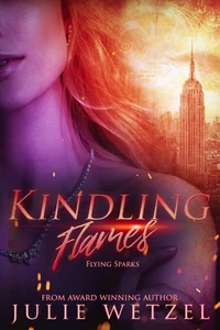 Kindling Flames—Flying Sparks