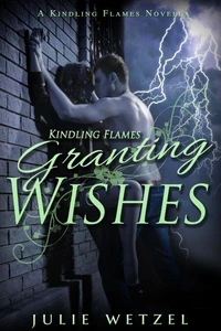 Kindling Flames—Granting Wishes