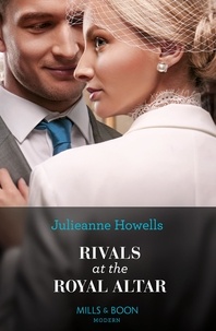 Julieanne Howells - Rivals At The Royal Altar.