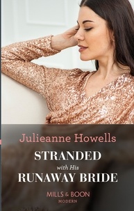 Julieanne Howells - Stranded With His Runaway Bride.