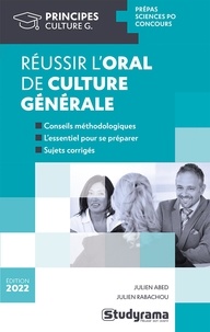 Julien Abed et Julien Rabachou - Réussir l'oral de culture générale.