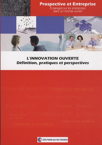 Julien Aldhuy - L'innovation ouverte - Définition, pratiques et perspectives.