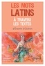 Julien Alibert et Patrice Soler - Les mots latins à travers les textes - D'Erasme à Cicéron.