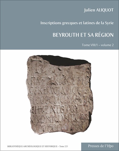 Beyrouth et sa région. Inscriptions grecques et latines de la Syrie Tome VIII/1. Pack en 2 volumes