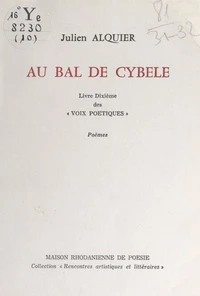 Voix poétiques (10). Au bal de Cybèle