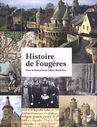 Julien Bachelier - Histoire de Fougères.