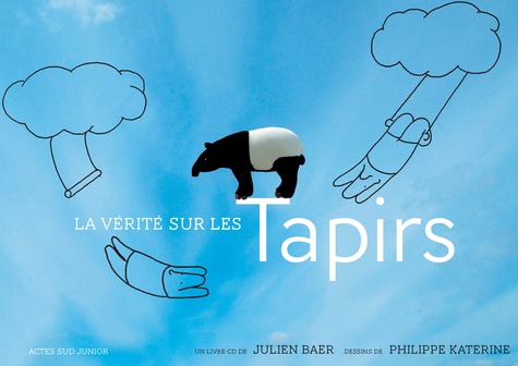 La vérité sur les tapirs  avec 1 CD audio
