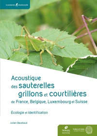 Acoustique des sauterelles, grillons et courtilières de France, Belgique, Luxembourg et Suisse