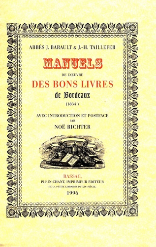 Julien Barault et Joseph-Hyacinthe Taillefer - Manuels de l'oeuvre des Bons Livres de Bordeaux - (1834).