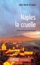 Julien Barois - Naples, la cruelle.