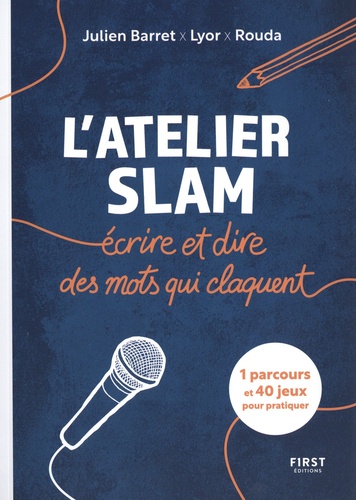L'atelier slam - Ecrire et dire des mots qui... de Julien Barret - Grand  Format - Livre - Decitre