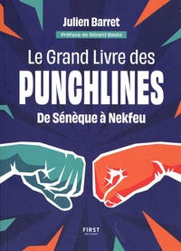 Téléchargement gratuit pdf e book Le grand livre des punchlines  - De Sénèque à Nekfeu par Julien Barret, Gérard Baste