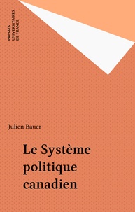 Julien Bauer - Le système politique canadien.