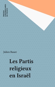 Julien Bauer - Les partis religieux en Israël.