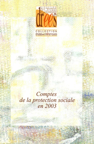 Julien Bechtel et Laurent Caussat - Comptes de la protection sociale en 2003.