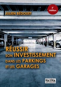 Julien Bédouet - Réussir son investissement dans les parkings et les garages.