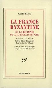 La France Byzantine Ou Le Triomphe De La Litterature Pure