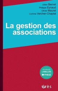 Julien Bernet et Philippe Eynaud - La gestion des associations.