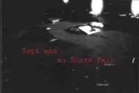 Sept ans au Skate Park Genève