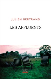 Julien Bertrand - Les affluents.