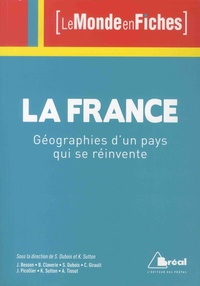 Julien Besson et Benjamin Claverie - La France - Géographies d'un pays qui se réinvente.