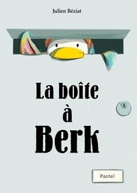 Julien Béziat - La boîte à Berk.