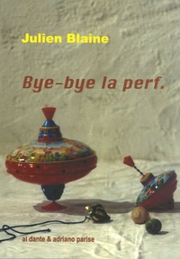 Julien Blaine - Après Bye-bye la perf - Archives, Brouillons & Résidus. 1 DVD + 1 CD audio