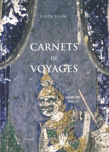 Julien Blaine - Carnets de voyages - (Album) Tome 7, 2008-2011.