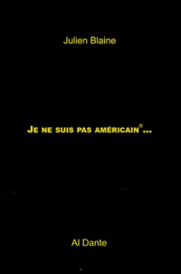 Julien Blaine - Je Ne Suis Pas Americain....